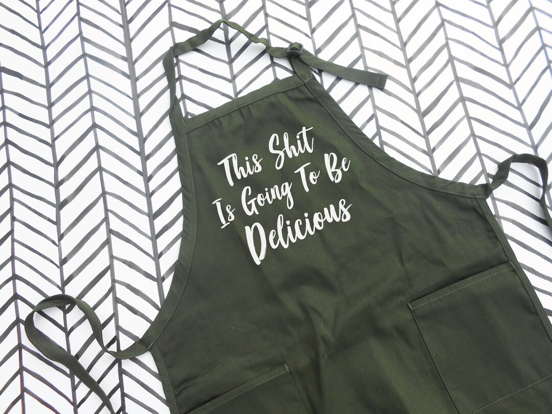 This Shit is Going to Be Delicious Apron Christmas Gift Apron Wife