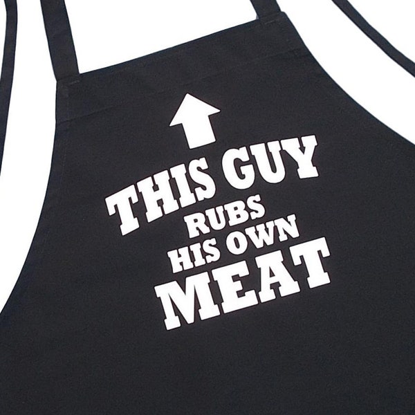 Funny Barbecue Apron This Guy Rubs His Own Meat, Black Grilling Aprons For Men