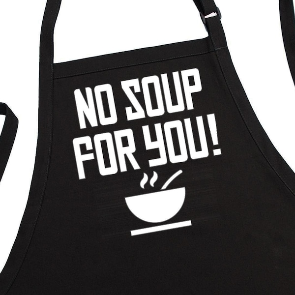 Funny Cooking Apron No Soup For You, Black Chef Apron With Pockets And Fully Adjustable