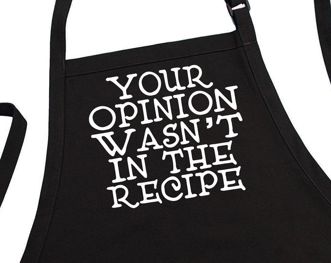 Black Novelty Aprons Your Opinion Wasn't In The Recipe Chef Apron, Cooking Aprons For Men And Women