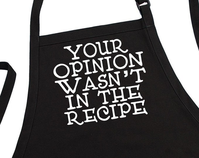 Black Novelty Aprons Your Opinion Wasn't In The Recipe Chef Apron, Cooking Aprons For Men And Women