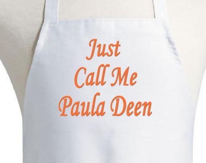 Just Call Me Paula Deen Funny Kitchen Aprons For Women, White Chef Apron, Machine Washable