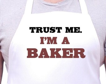 Trust Me I'm A Baker Funny Cooking Apron, White Baking Aprons, Machine Washable