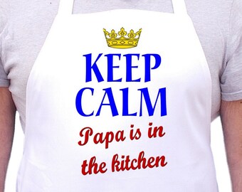 Papa Apron For Men Keep Calm Papa Is In The Kitchen Aprons, Mens Cooking Aprons