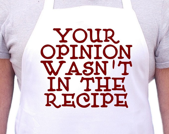 Funny Sayings Kitchen Apron Your Opinion Wasn't In The Recipe