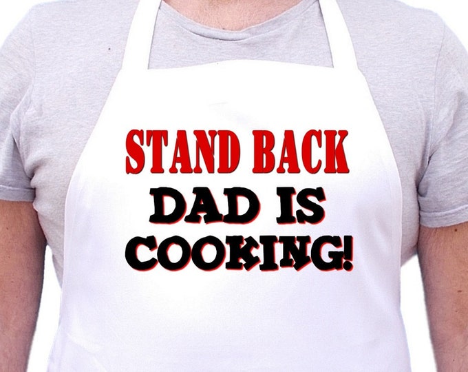 Funny Aprons For Men Stand Back Dad Is Cooking, Extra Long Ties, Machine Washable