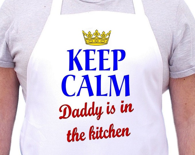 Mens Cooking Aprons Keep Calm Daddy Is In The Kitchen Aprons For Men, Daddy Gift Idea