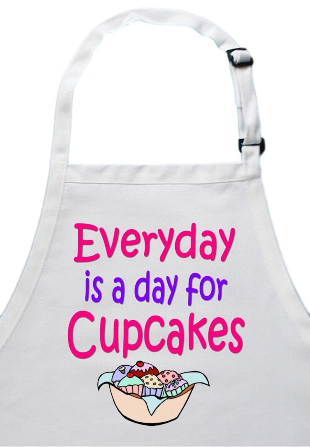 Cute Baking Apron Everyday is A Day for Cupcakes White Aprons Etsy
