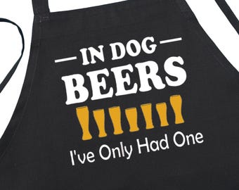 In Dog Beers I've Only Had One Humorous Kitchen Aprons, Professional Black Chef Aprons For Cooking In The Kitchen