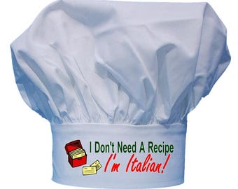 I Don't Need A Recipe I'm Italian White Chef Hat, Adjustable Funny Toques