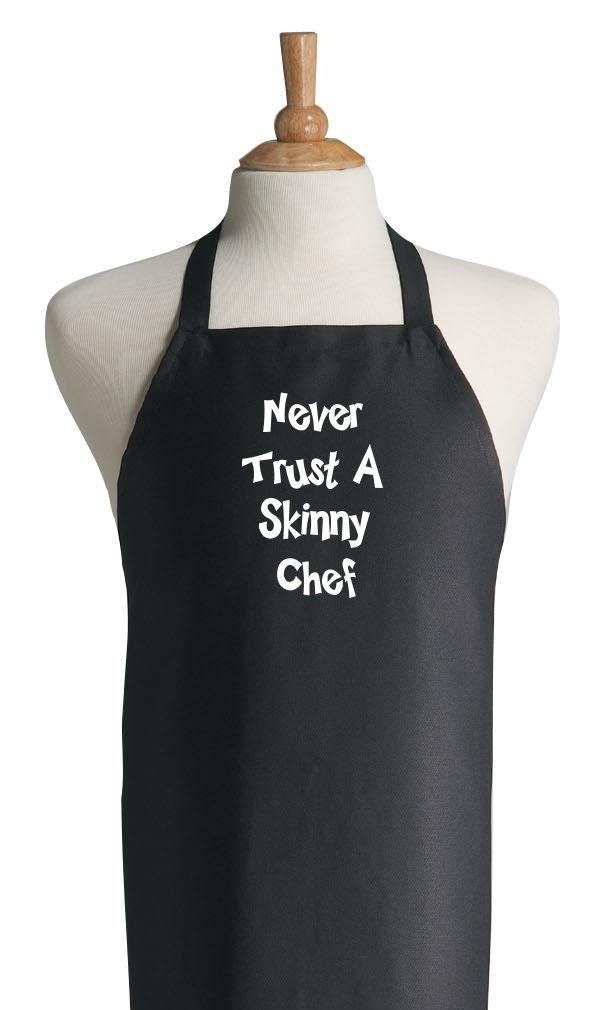 Humorous Aprons Never Trust A Skinny Chef Aprons With Attitude