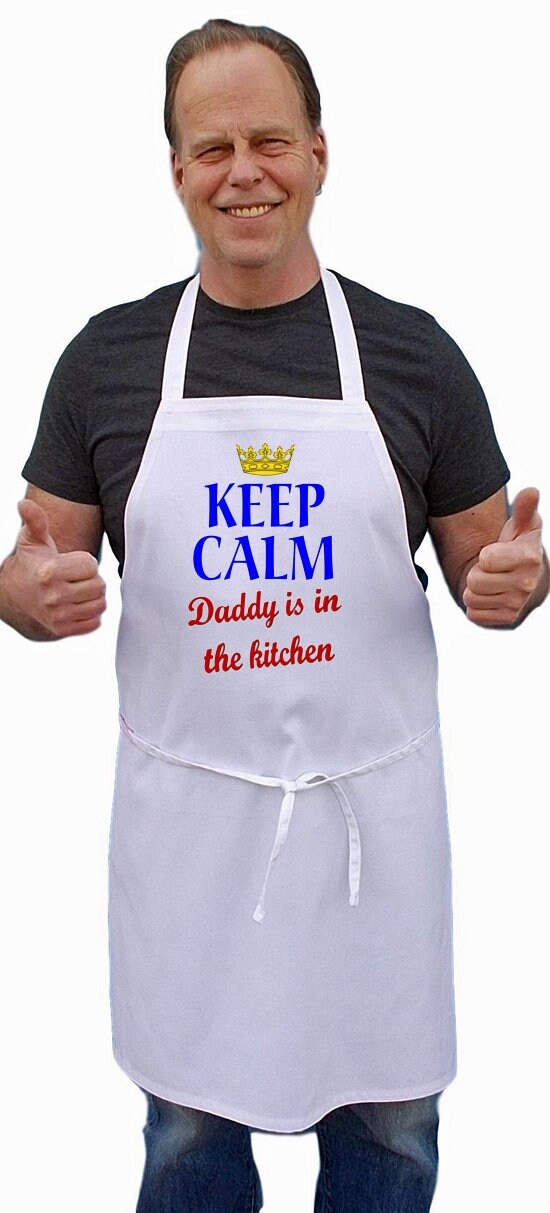 Mens Cooking Aprons Keep Calm Daddy Is In The Kitchen Aprons For Men Daddy T Idea 