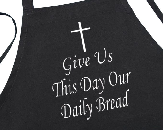 Church Kitchen Apron Give Us This Day Our Daily Bread, Christian Aprons, Evangelical Chef Aprons