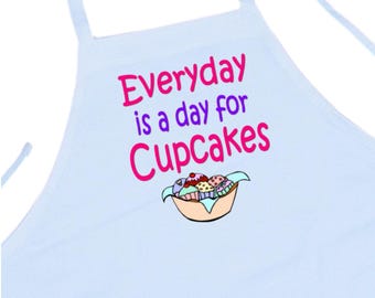 White Cooking Aprons Everyday Is A Day For Cupcakes, Baker Chef Aprons, Funny Baking Apron