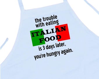 The Trouble With Italian Food Funny Cooking Aprons, Best Apron For Italian Cooks, White Chef Aprons For The Kitchen
