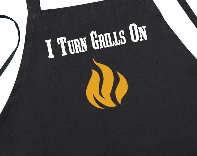 I Turn Grills On Funny Black Grilling Aprons, Sarcastic Barbecue Aprons, Humorous Chef Aprons