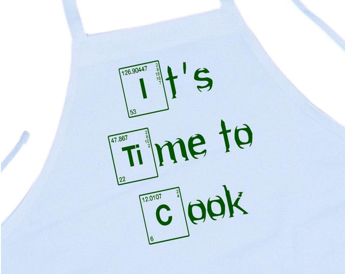 Its Time To Cook Funny White Kitchen Aprons For Breaking Bad Fans, Best Cooking Gift Idea