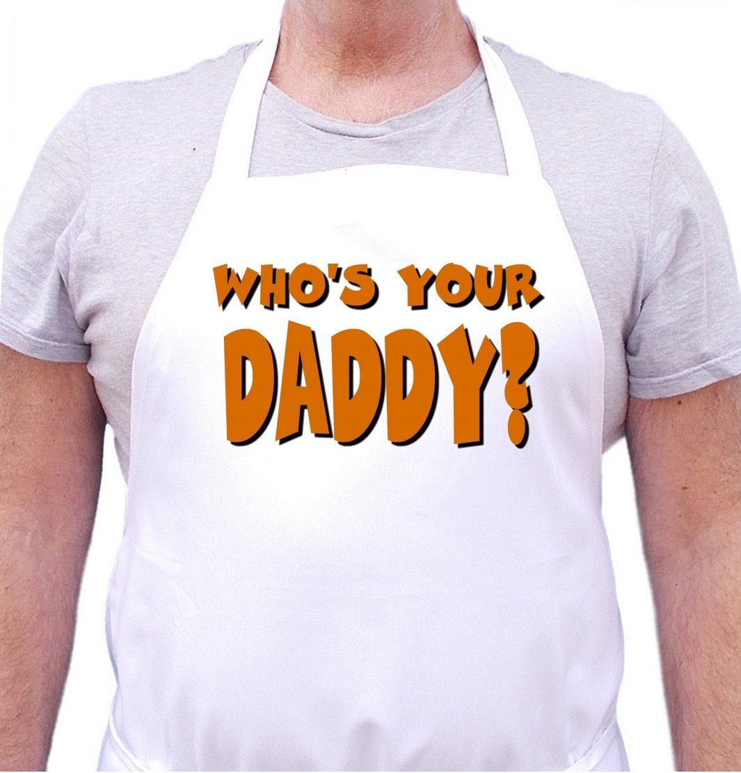 Funny Chef Aprons For Men Who's Your Daddy Kitchen Apron, Cooking Gift Idea