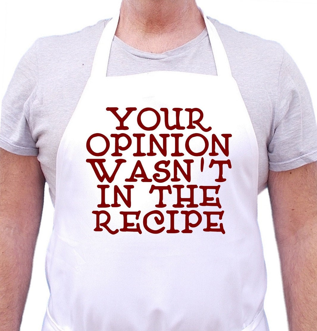 Funny Sayings Kitchen Apron Your Opinion Wasn't In The Recipe