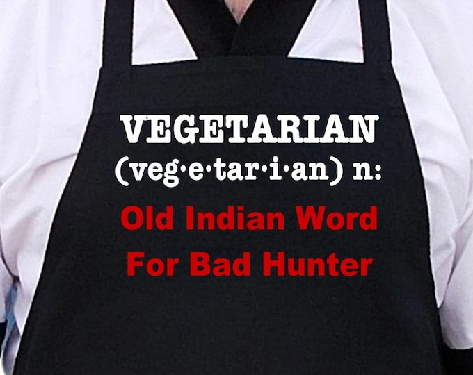 Vegetarian Old Indian Word For Bad Hunter Humorous Apron For The Kitchen, Black Grilling Aprons, One Size Fits All