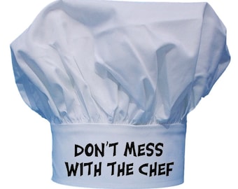 Don't Mess With The Chef Funny Toques For Cooking, Fully Adjustable, White Chef Hats