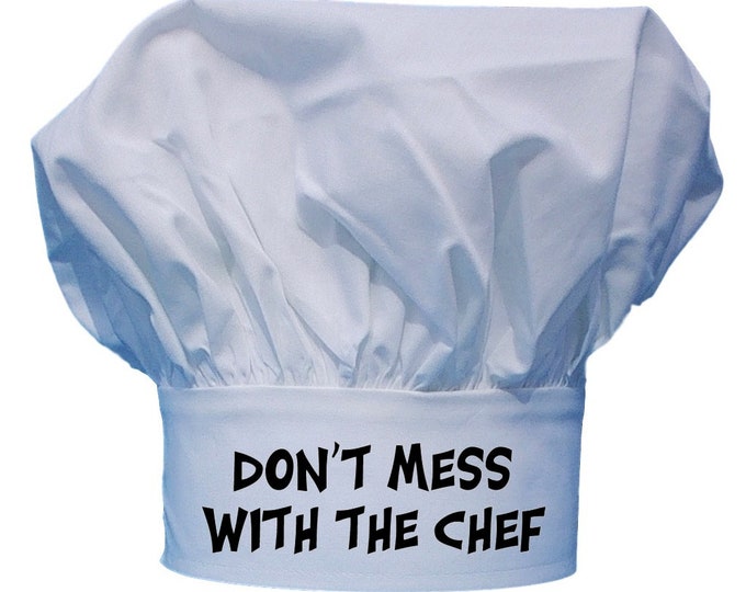 Don't Mess With The Chef Funny Toques For Cooking, Fully Adjustable, White Chef Hats