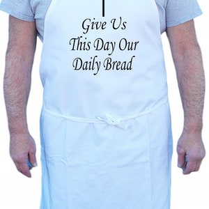 Christian Aprons Give Us This Day Our Daily Bread Kitchen Apron image 2