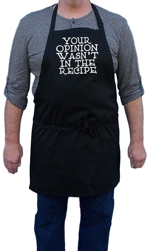 Black Novelty Aprons Your Opinion Wasn't in the Recipe - Etsy