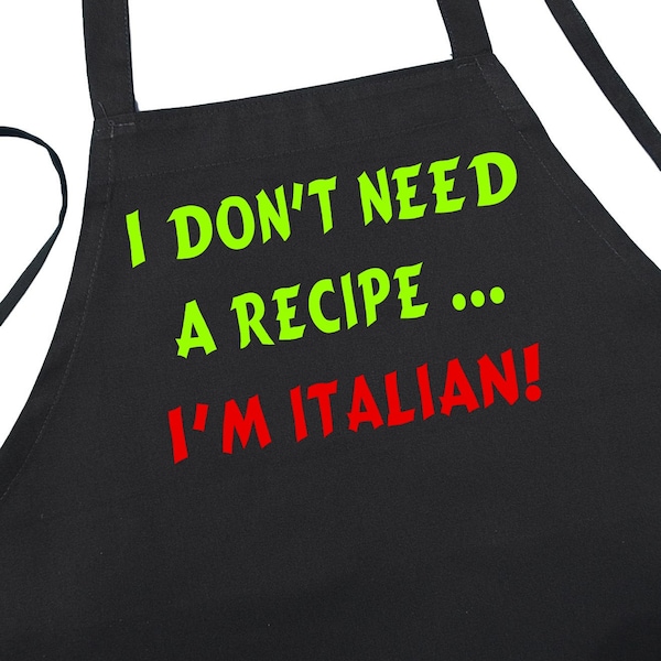 Funny Black Aprons I Don't Need A Recipe I'm Italian Chef Apron, Italian Gift Ideas