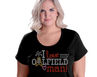Oilfield Wife - I Love My Oilfield Man - Fracking Wife - Oil Rig - Oil Field Wife - Proud Wife - MRS. - Rhinestone Oilfield Wife Shirt