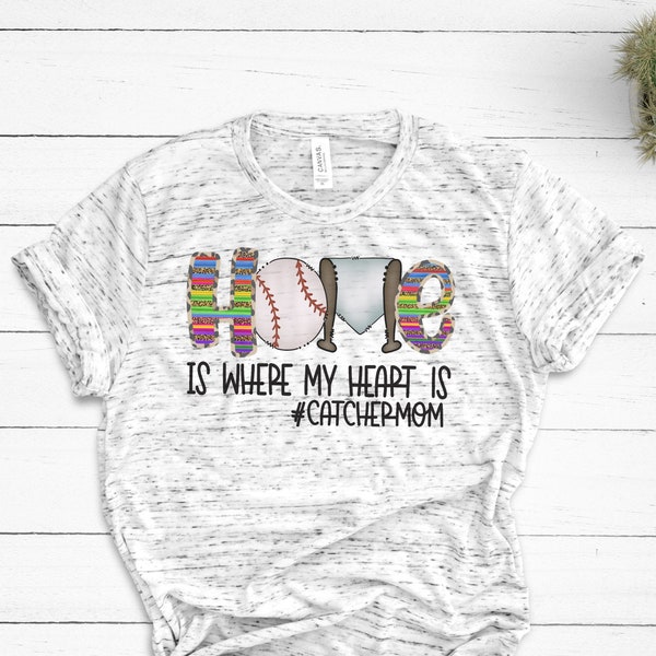 Catcher Mom - Baseball Mom Shirt - Home Is Where My Heart Is - Serape - Leopard - Vintage -  Tri-Blend Shirt - Ladies Shirt - Unisex Shirt