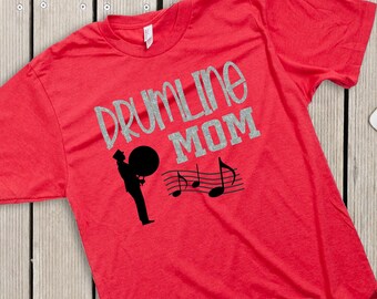 Drumline Mom Shirt - Band Mom - Ladies Clothing - Plus Size Available - School Spirit - Band Nerd - Drumline Mom - Custom Band Shirt