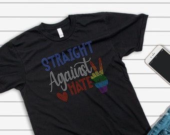 Straight Against Hate Shirt -  LGBTQ Shirt -  Rainbow - Pride - #LOVEWINS - Love Trumps Hate - Ladies Clothing - Plus Size Available