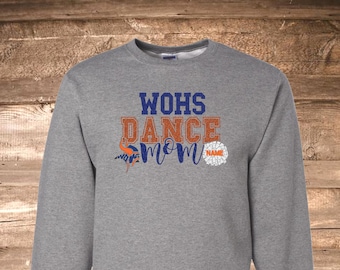 WOHS Dance Mom Sweatshirt- West Orange High School - Dance Mom - Glitter Shirt - Ladies Clothing - Plus Size Available - Warrior Dance Mom