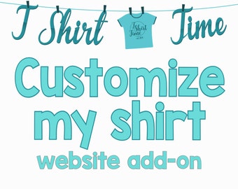 Customize My Shirt - Website add-on - Add My Website - Personalize My Shirt - Website - Branding