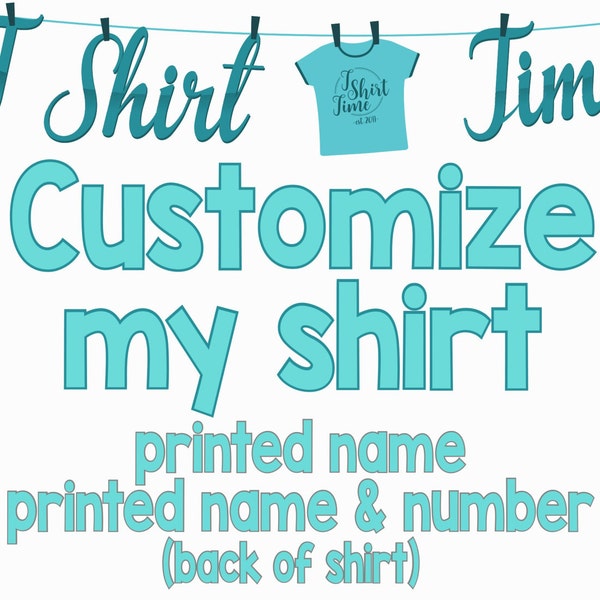 Customize my shirt - Custom - Sports Shirt - Personalize my shirt - Printed Name - Player Number - Add on - Vinyl Name and Number