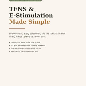 May include: A physical therapy study guide titled TENS & E-Stimulation Made Simple. The document features a green header, black and brown text, and a bulleted list detailing sensory vs. motor TENS, IFC pad placements, and NMES setups.