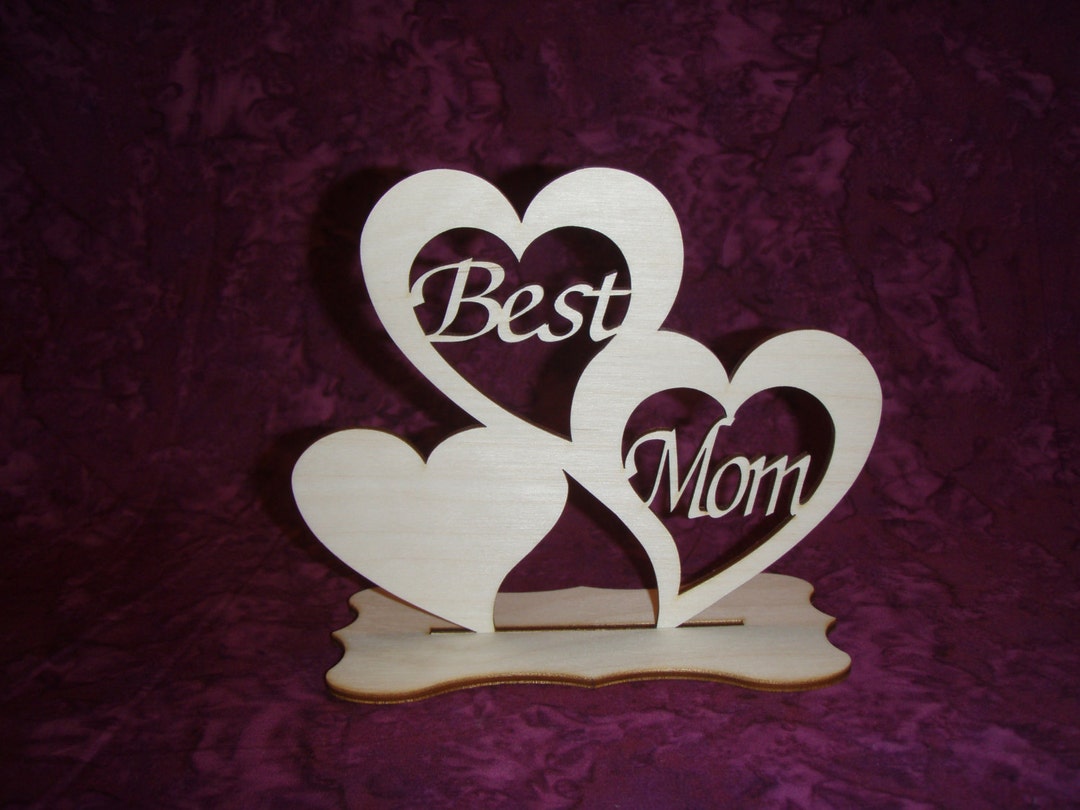 Best Mom With Base Wood Cut Out Mothers Day Gift Unfinished Etsy