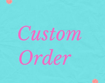Custom order/cake topper