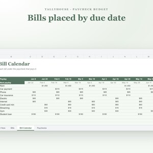 May include: A digital spreadsheet titled Tallyhouse Paycheck Budget featuring a Bill Calendar. The table organizes bills by due date and payday, listing expenses like rent, car payments, insurance, and loans with corresponding dollar amounts.