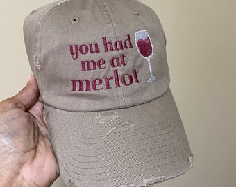 You Had Me At Merlot Distressed Hats, Wine Embroidery, Hat Embroidery, Hat Sayings, Dad Hat