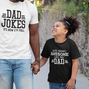 Awesome Like my Dad- Kid's Father's Day shirt - Father's Day gift from child - Just being Awesome like my Dad