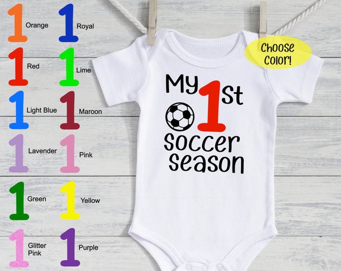 My 1st Soccer Season - Unisex baby outfit - Unisex baby Soccer - baby girl Soccer - baby boy Soccer