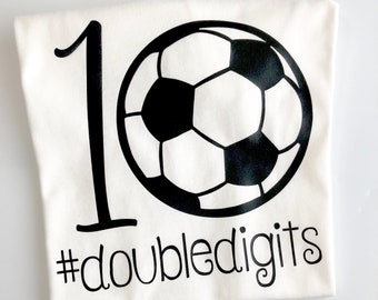 Girls 10th birthday Soccer shirt - 10 year old shirt - #doubledigits - 10th birthday t-shirt  - Soccer birthday shirt - Soccer 10th birthday