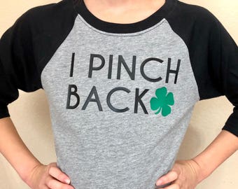 Kid's St Patrick's Day shirt- Girls St Pattys Day shirt- Boys St. Patricks Day shirt - St Patty's Day childrens shirt- I Pinch Back