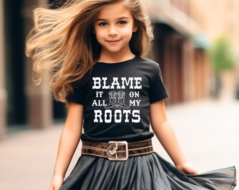 Western Country Music graphic TShirt - Women's Country shirt - Girl's Country Shirt - Blame it all on my roots- Youth and Adult sizes