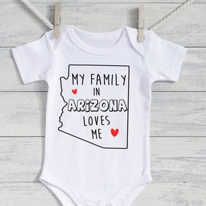 My Family in Arizona Loves Me- Someone in Arizona Loves Me- Arizona baby gift- Gift from Arizona