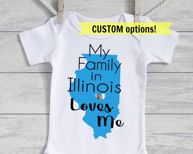 Baby girl - baby boy - Illinois baby gift - Personalized Illinois bodysuit - Someone in Illinois loves me - Illinois baby - CUSTOM baby gift