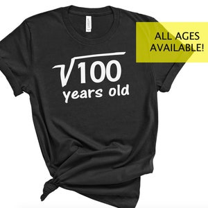 Funny kids birthday shirt - square root of 100 birthday shirt - math birthday shirt- 10 years old birthday shirt - 10th birthday shirt