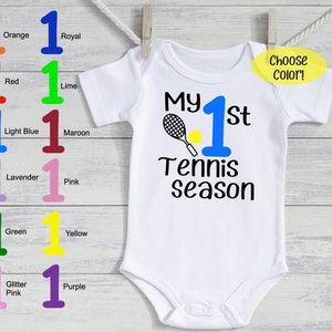 My 1st Tennis Season - Unisex baby outfit - Unisex baby Tennis - baby girl Tennis - baby boy Tennis